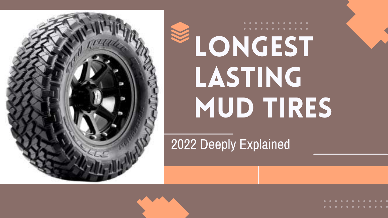 longest lasting mud tires