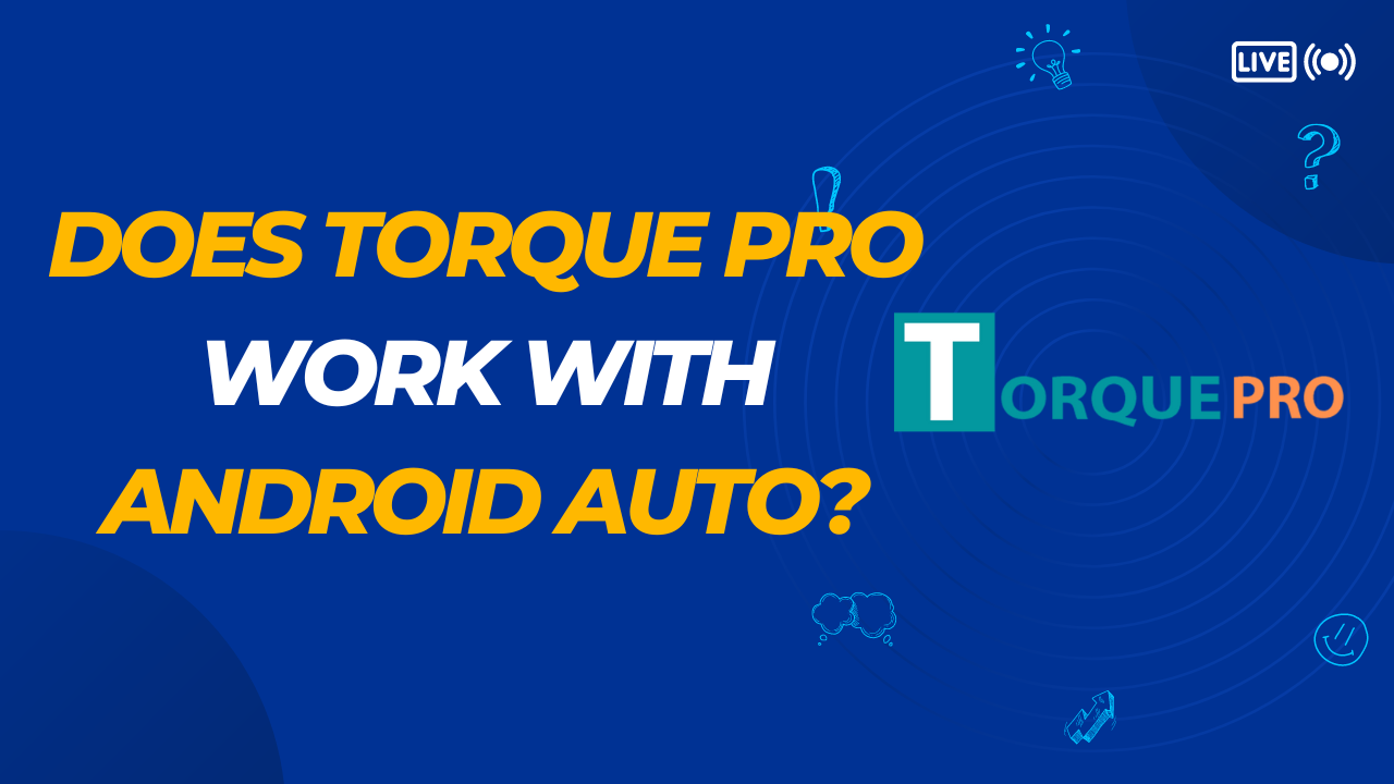 Does Torque Pro Work with Android Auto?
